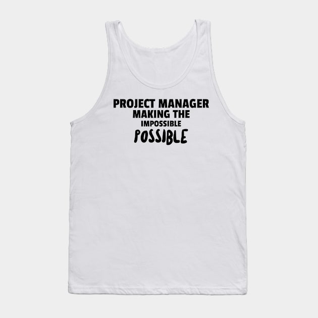 Not impossible for Project Manager Tank Top by ForEngineer